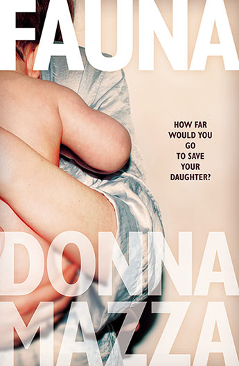 Fauna by Donna Mazza book cover: Close up but cropped image of a person in a silver shirt holding a baby. 